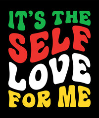 It's the self love for me Merry Christmas shirts Print Template, Xmas Ugly Snow Santa Clouse New Year Holiday Candy Santa Hat vector illustration for Christmas hand lettered