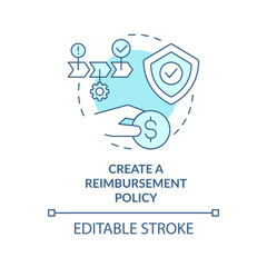 Create reimbursement policy turquoise concept icon. Customer service improvement abstract idea thin line illustration. Isolated outline drawing. Editable stroke. Arial, Myriad Pro-Bold fonts used