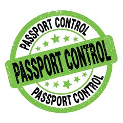PASSPORT CONTROL text written on green-black round stamp sign.