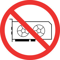 No video card sign. Forbidden Signs and Symbols.
