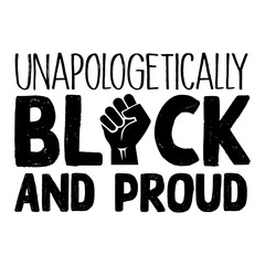 Unapologetically Black And Proud