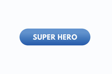 super hero button vectors.sign label speech bubble super hero
