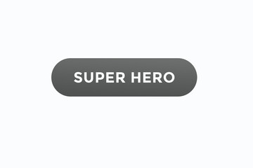 super hero button vectors.sign label speech bubble super hero

