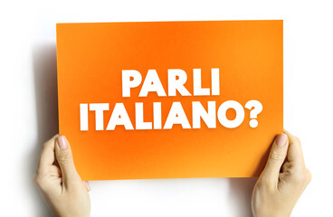 Parli Italiano? (do you speak Italian?) text quote, concept background