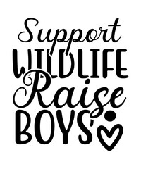 Support Wildlife Raise Boys SVG Designs
