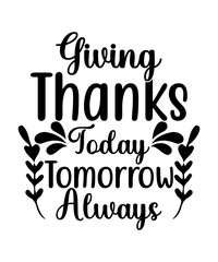 Giving thanks today tomorrow always SVG cut file