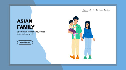 asian family vector. lifestyle happiness, happy fun, child young, father mother, together asian family web flat cartoon illustration