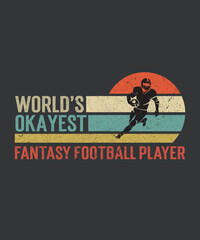 Tshirt design world's okayest fantasy football with a fantasy football player illustration