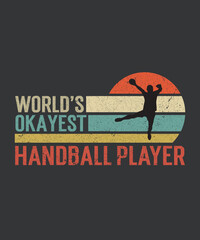 Tshirt design world's okayest handball with a handball player illustration