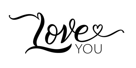 LOVE YOU. Valentines Day love beautiful card. Calligraphy script love you text. Vector illustration. Design for print on shirt, poster, banner. Black text on white background. Lovely print for tee