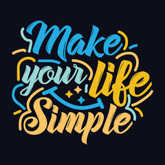 Make Your Life Simple typography motivational quote design