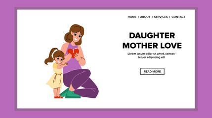 daughter mother love vector. family happy, girl mom, child woman, love parent, lifestyle kid, young together daughter mother love web flat cartoon illustration
