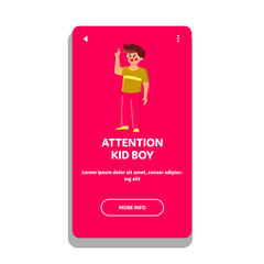 attention kid boy vector. child childhood, school happy, cute caucasian, children education, little curious attention kid boy web flat cartoon illustration