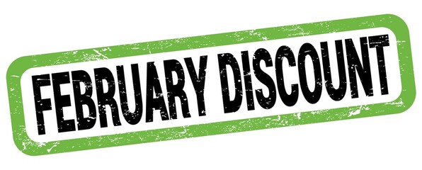 FEBRUARY DISCOUNT text written on green-black rectangle stamp.