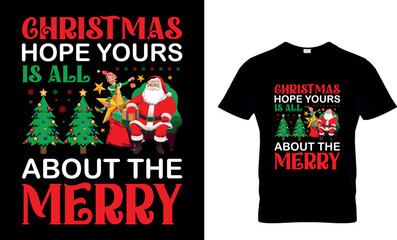 Fototapeta premium christmas hope yours is all about the merry...t-shirt design