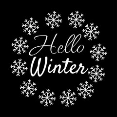 Hello Winters.  Trendy handwritten quote, fashion graphic, art print for poster and greeting card design.  Calligraphic quote isolated in white ink.  Vector illustration