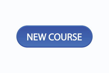 new course button vectors.sign label speech bubble new course
