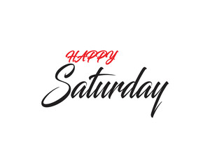Happy saturday. Trendy hand lettering quote, fashion graphics, art print for posters and greeting cards design.