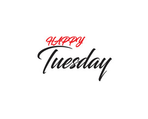 Fototapeta na wymiar happy tuesday Hand written Black script thin Typography text lettering and Calligraphy phrase isolated on the White background