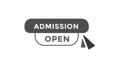 Admission open button web banner templates. Vector Illustration
