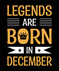 legends are born in december typography motivational quote t shirt design