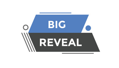 Big Reveal button web banner templates. Vector Illustration
