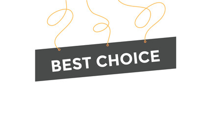 Best choice button web banner templates. Vector Illustration
