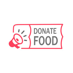 Donate food text on badge with megaphone. Flat vector template.