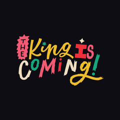 King is Coming. modern typography design. perfect for poster, banner,t shirt, web design, social media and different uses