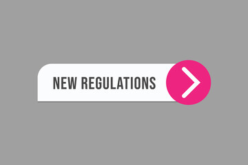 new regulations button vectors.sign label speech bubble new regulations
