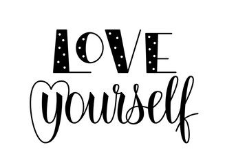 Love yourself quote. Handwritten vector lettering. Self care concept. Usable for card, banner, T-Shirt design.