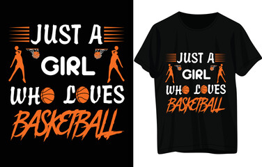 JUST A GIRL WHO LOVES BASKETBALL t shirt design