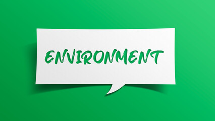 Environment speech bubble on green background for nature protection concept