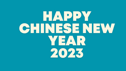 happy Chinese New Year 2023 with simple background