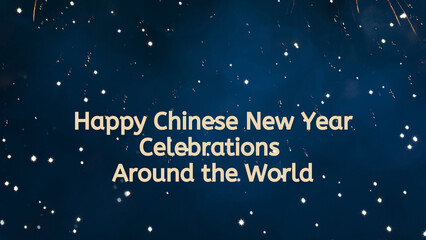 Obraz na płótnie Canvas Happy Chinese New Year Celebrations Around the World