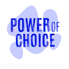 Power Of Choice Hand Lettering In Cobalt Blue With Oval Abstract Shapes