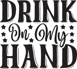 Drink In My Hand Svg