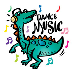 Dance music, hand lettering with dinosaur. Kids T Shirt design.