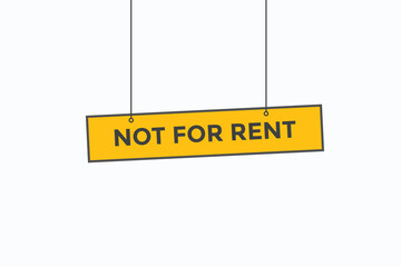 not for rent button vectors.sign label speech bubble not for rent
