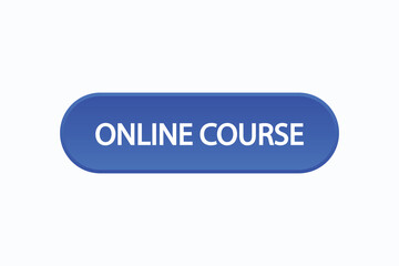 online course button vectors.sign label speech bubble online course
