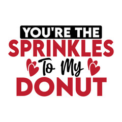 Fototapeta premium You're the Sprinkles to My Donut