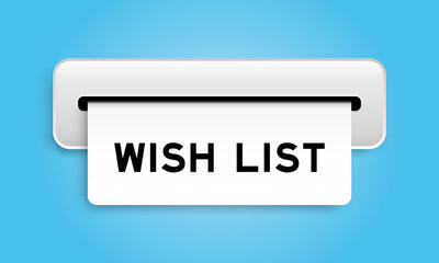 White coupon banner with word wish list from machine on blue color background