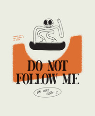 Snowboarder in a halfpipe. Do not follow me - you won't make it. Street fashion silkscreen t-shirt print.