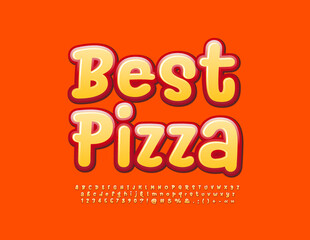 Vector bright banner Best Pizza. Playful Glossy Font. Funny handwritten Alphabet Letters, Numbers and Symbols