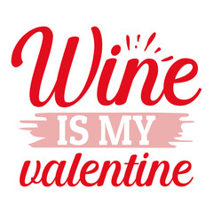 wine is my valentine svg
