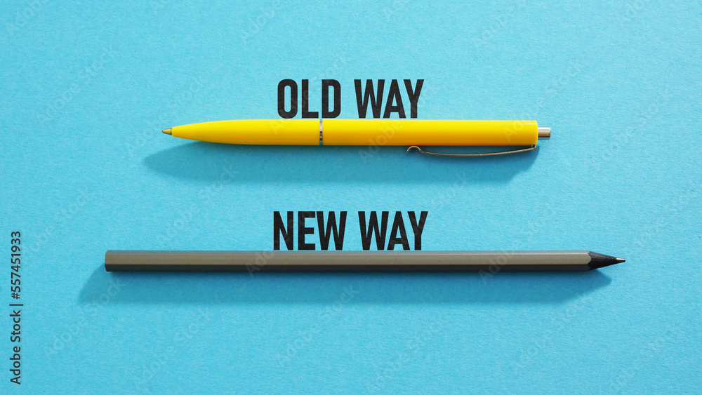 Poster Old way new way are shown using the text