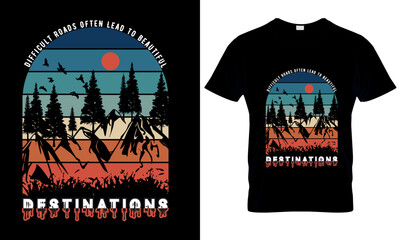 Difficult roads often lead to beautiful destination t shirt design