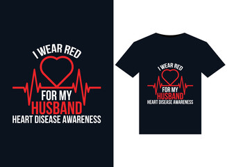 I Wear Red For My Husband Heart Disease Awareness illustrations for print-ready T-Shirts design