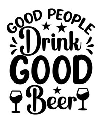 Good People Drink Good Beer SVG