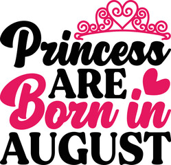 Princess Are Born In August